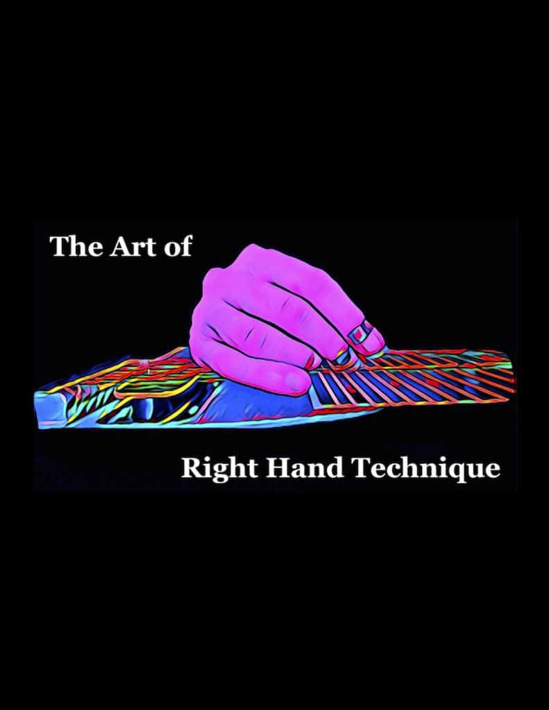The Art of Right Hand Technique (for Steel Guitar)